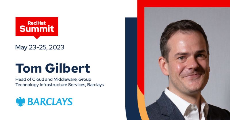 Red Hat Summit 2023 speaker card for Tom Gilbert at Barclays